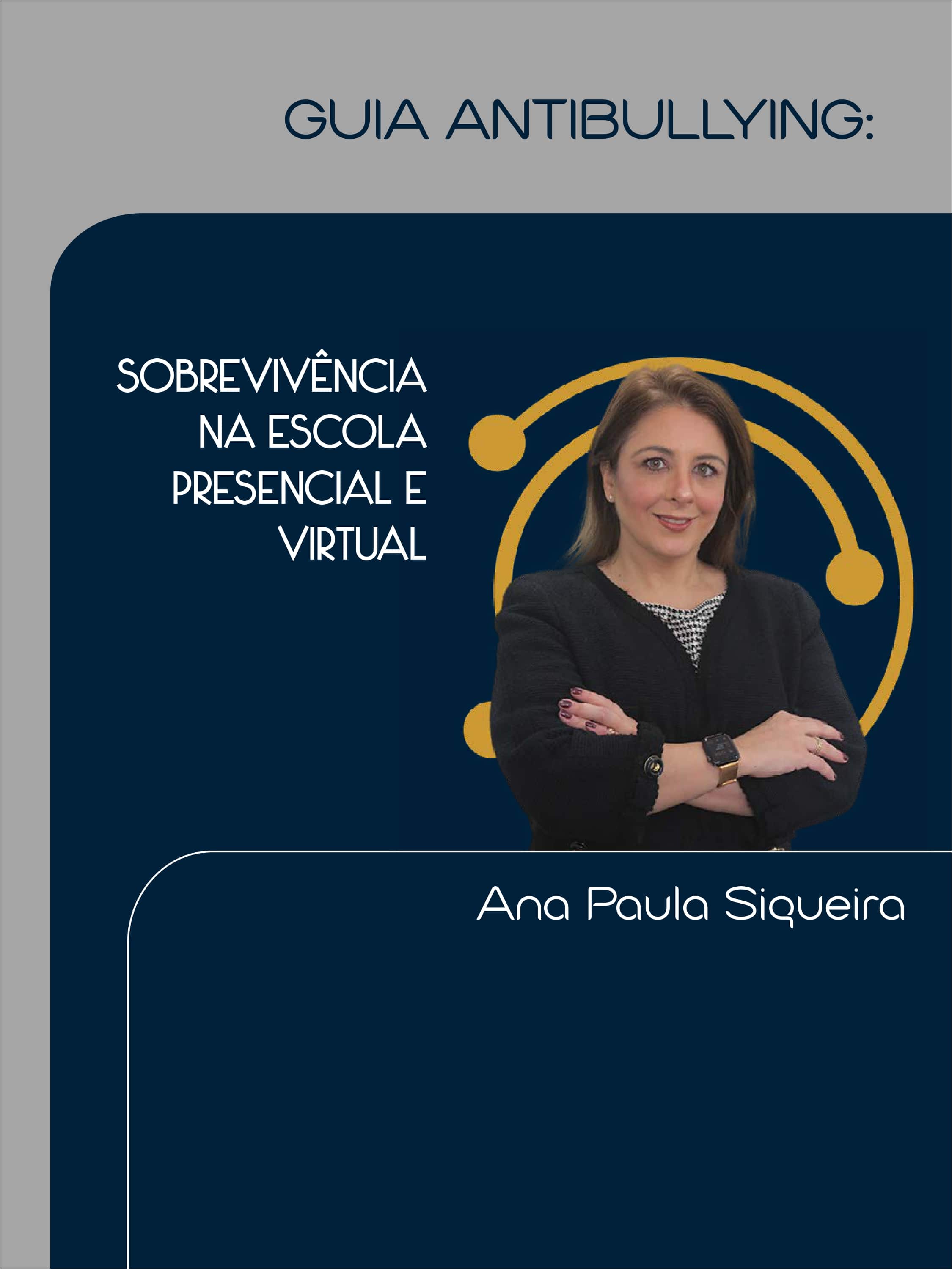 E-book: GUIA ANTIBULLYING (Ana Paula Siqueira)
